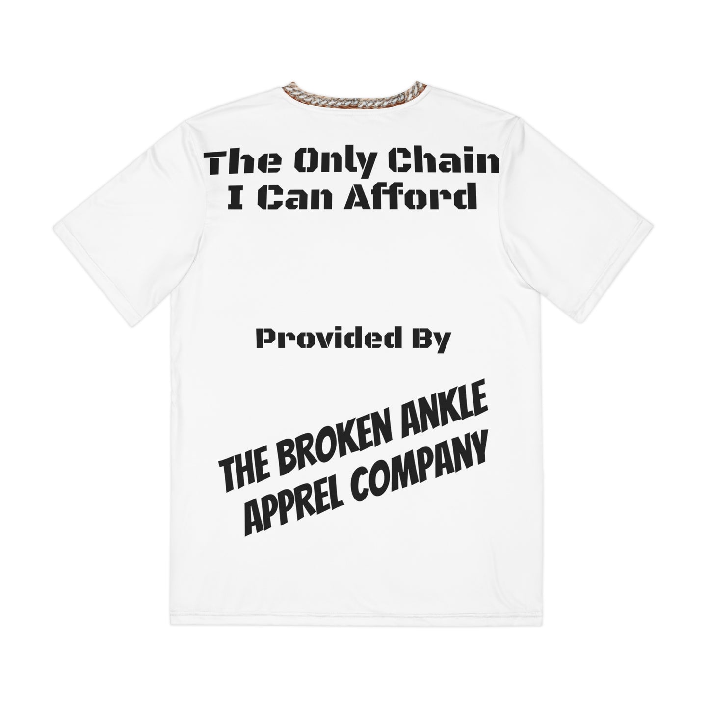 The Only Chain I Can Afford Tee